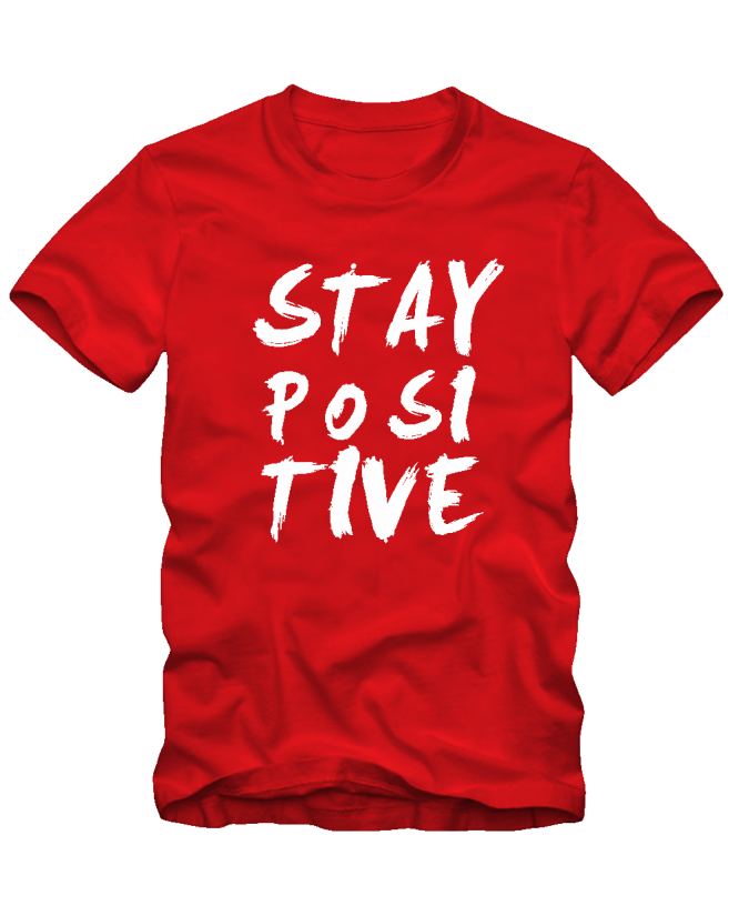 Stay positive Stay positive